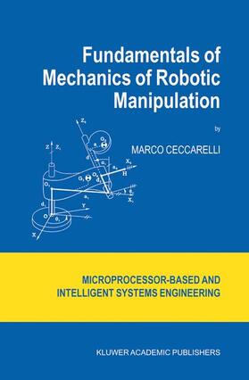 Ceccarelli |  Fundamentals of Mechanics of Robotic Manipulation | Buch |  Sack Fachmedien