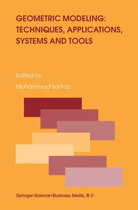Sarfraz |  Geometric Modeling: Techniques, Applications, Systems and Tools | Buch |  Sack Fachmedien