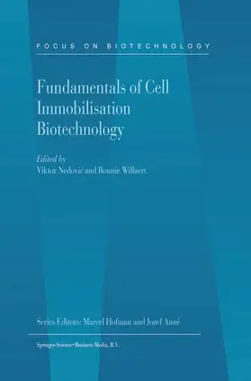 Willaert / Nedovic |  Fundamentals of Cell Immobilisation Biotechnology | Buch |  Sack Fachmedien