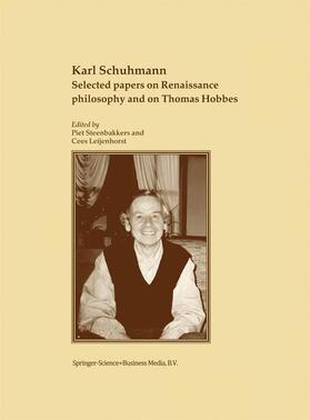 Schuhmann / Leijenhorst / Steenbakkers |  Selected papers on Renaissance philosophy and on Thomas Hobbes | Buch |  Sack Fachmedien