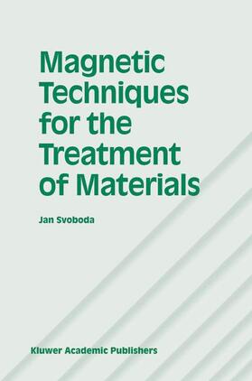 Svoboda |  Magnetic Techniques for the Treatment of Materials | Buch |  Sack Fachmedien