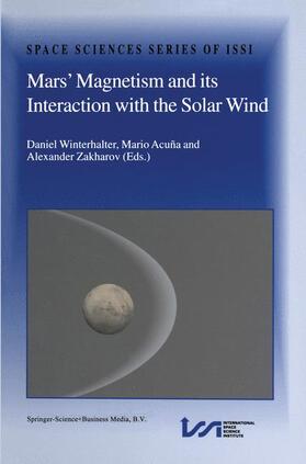 Winterhalter / Zakharov / Acuña |  Mars¿ Magnetism and Its Interaction with the Solar Wind | Buch |  Sack Fachmedien