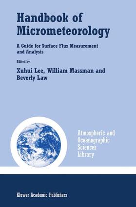 Lee / Law / Massman |  Handbook of Micrometeorology | Buch |  Sack Fachmedien