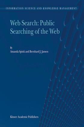 Jansen / Spink |  Web Search: Public Searching of the Web | Buch |  Sack Fachmedien