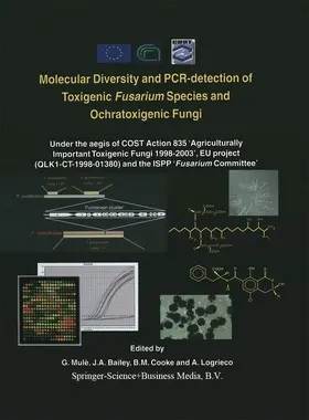 Mulè / Logrieco / Bailey |  Molecular Diversity and PCR-detection of Toxigenic Fusarium Species and Ochratoxigenic Fungi | Buch |  Sack Fachmedien