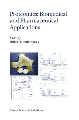 Hondermarck |  Proteomics: Biomedical and Pharmaceutical Applications | Buch |  Sack Fachmedien