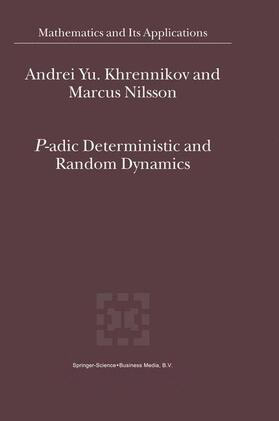 Nilsson / Khrennikov |  P-adic Deterministic and Random Dynamics | Buch |  Sack Fachmedien