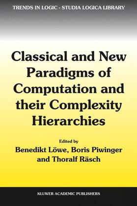 Löwe / Räsch / Piwinger |  Classical and New Paradigms of Computation and their Complexity Hierarchies | Buch |  Sack Fachmedien