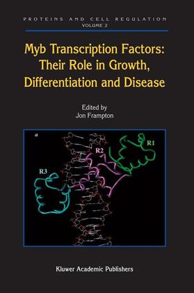 Frampton |  Myb Transcription Factors: Their Role in Growth, Differentiation and Disease | Buch |  Sack Fachmedien