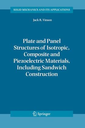 Vinson |  Plate and Panel Structures of Isotropic, Composite and Piezoelectric Materials, Including Sandwich Construction | Buch |  Sack Fachmedien