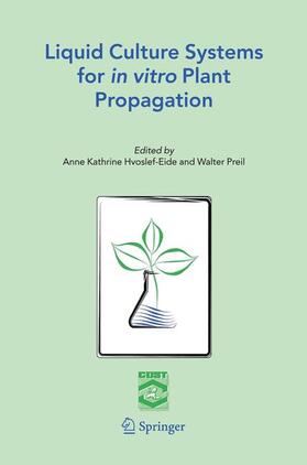 Preil / Hvoslef-Eide |  Liquid Culture Systems for in vitro Plant Propagation | Buch |  Sack Fachmedien