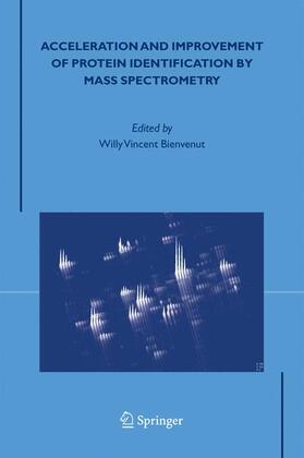 Bienvenut |  Acceleration and Improvement of Protein Identification by Mass Spectrometry | Buch |  Sack Fachmedien