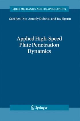 Ben-Dor / Elperin / Dubinsky |  Applied High-Speed Plate Penetration Dynamics | Buch |  Sack Fachmedien
