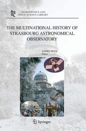 HECK |  The Multinational History of Strasbourg Astronomical Observatory | Buch |  Sack Fachmedien