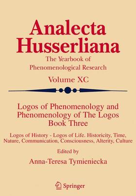 Tymieniecka |  Logos of Phenomenology and Phenomenology of The Logos. Book Three | Buch |  Sack Fachmedien