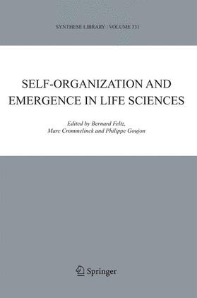 Feltz / Goujon / Crommelinck |  Self-organization and Emergence in Life Sciences | Buch |  Sack Fachmedien