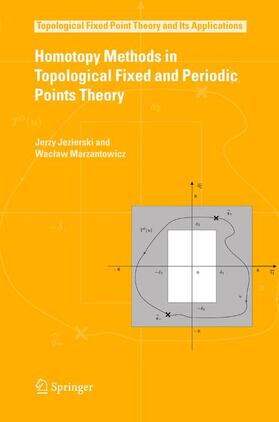 Marzantowicz / Jezierski |  Homotopy Methods in Topological Fixed and Periodic Points Theory | Buch |  Sack Fachmedien