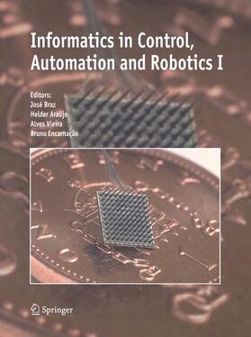 Braz / Encarnação / Araújo |  Informatics in Control, Automation and Robotics I | Buch |  Sack Fachmedien