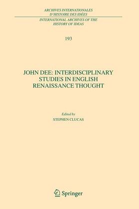 Clucas |  John Dee: Interdisciplinary Studies in English Renaissance Thought | Buch |  Sack Fachmedien
