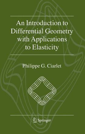 Ciarlet |  An Introduction to Differential Geometry with Applications to Elasticity | Buch |  Sack Fachmedien