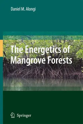 Alongi |  The Energetics of Mangrove Forests | Buch |  Sack Fachmedien