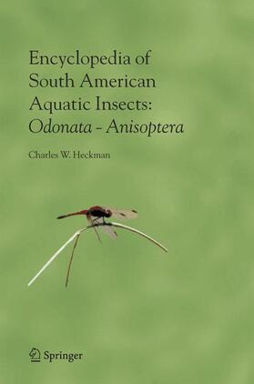 Heckman |  Encyclopedia of South American Aquatic Insects: Odonata - Anisoptera | Buch |  Sack Fachmedien