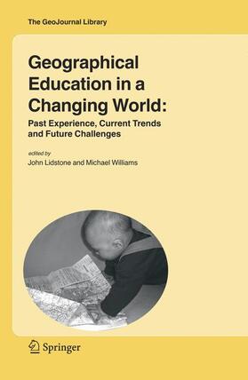 Williams / Lidstone |  Geographical Education in a Changing World | Buch |  Sack Fachmedien
