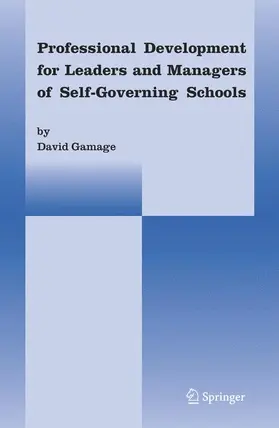 Gamage |  Professional Development for Leaders and Managers of Self-Governing Schools | Buch |  Sack Fachmedien