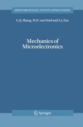 Zhang / Fan / Driel |  Mechanics of Microelectronics | Buch |  Sack Fachmedien