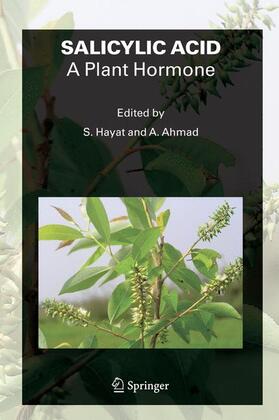Ahmad / Hayat |  SALICYLIC ACID - A Plant Hormone | Buch |  Sack Fachmedien