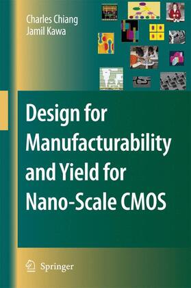 Kawa / Chiang |  Design for Manufacturability and Yield for Nano-Scale CMOS | Buch |  Sack Fachmedien