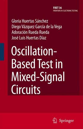 Huertas Sánchez / Huertas Díaz / Vázquez García de la Vega |  Oscillation-Based Test in Mixed-Signal Circuits | Buch |  Sack Fachmedien