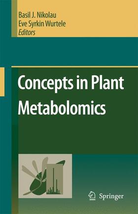 Wurtele / Nikolau |  Concepts in Plant Metabolomics | Buch |  Sack Fachmedien