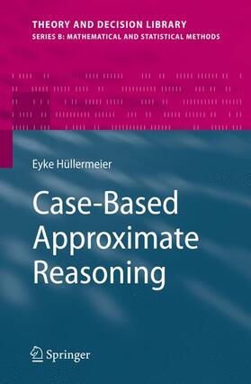 Hüllermeier |  Case-Based Approximate Reasoning | Buch |  Sack Fachmedien