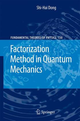 Dong |  Factorization Method in Quantum Mechanics | Buch |  Sack Fachmedien