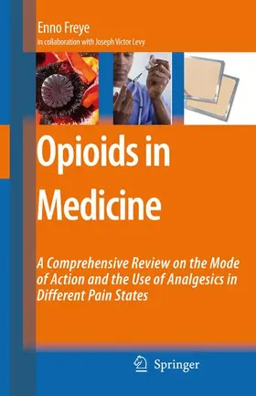 Freye |  Opioids in Medicine | Buch |  Sack Fachmedien