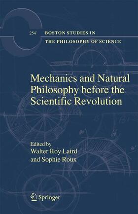 Roux / Laird |  Mechanics and Natural Philosophy before the Scientific Revolution | Buch |  Sack Fachmedien