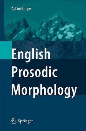 Lappe |  English Prosodic Morphology | Buch |  Sack Fachmedien