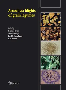 Tivoli / Cooke / Baranger |  Ascochyta blights of grain legumes | Buch |  Sack Fachmedien