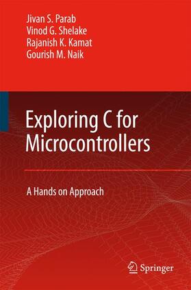 Parab / Naik / Shelake |  Exploring C for Microcontrollers | Buch |  Sack Fachmedien
