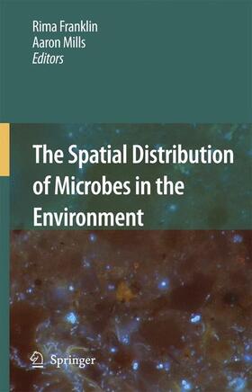 Mills / Franklin |  The Spatial Distribution of Microbes in the Environment | Buch |  Sack Fachmedien