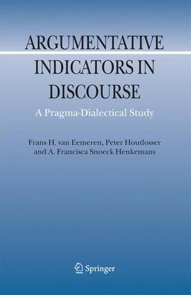 Eemeren / Snoeck Henkemans / Houtlosser |  Argumentative Indicators in Discourse | Buch |  Sack Fachmedien