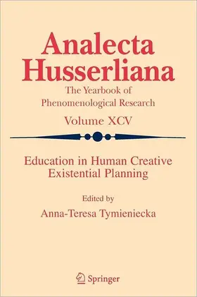 Tymieniecka |  Education in Human Creative Existential Planning | Buch |  Sack Fachmedien