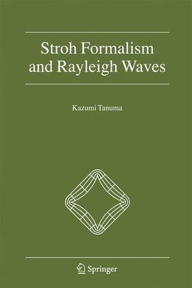 Tanuma |  Stroh Formalism and Rayleigh Waves | Buch |  Sack Fachmedien