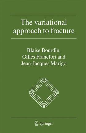 Bourdin / Marigo / Francfort |  The Variational Approach to Fracture | Buch |  Sack Fachmedien