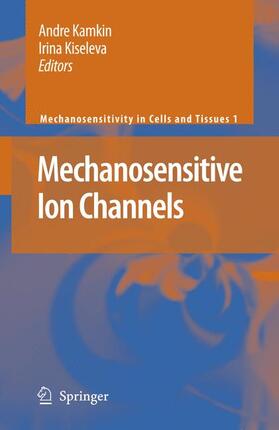 Kiseleva / Kamkin |  Mechanosensitive Ion Channels | Buch |  Sack Fachmedien