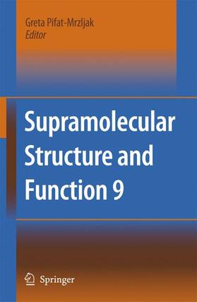 Pifat-Mrzljak |  Supramolecular Structure and Function 9 | Buch |  Sack Fachmedien