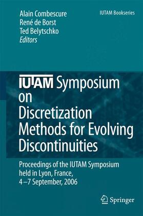Combescure / Belytschko / Borst |  IUTAM Symposium on Discretization Methods for Evolving Discontinuities | Buch |  Sack Fachmedien