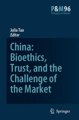 Tao Lai Po-wah |  China: Bioethics, Trust, and the Challenge of the Market | Buch |  Sack Fachmedien