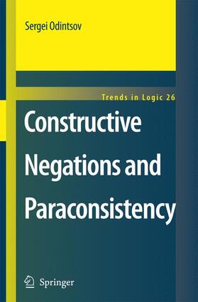 Odintsov |  Constructive Negations and Paraconsistency | Buch |  Sack Fachmedien